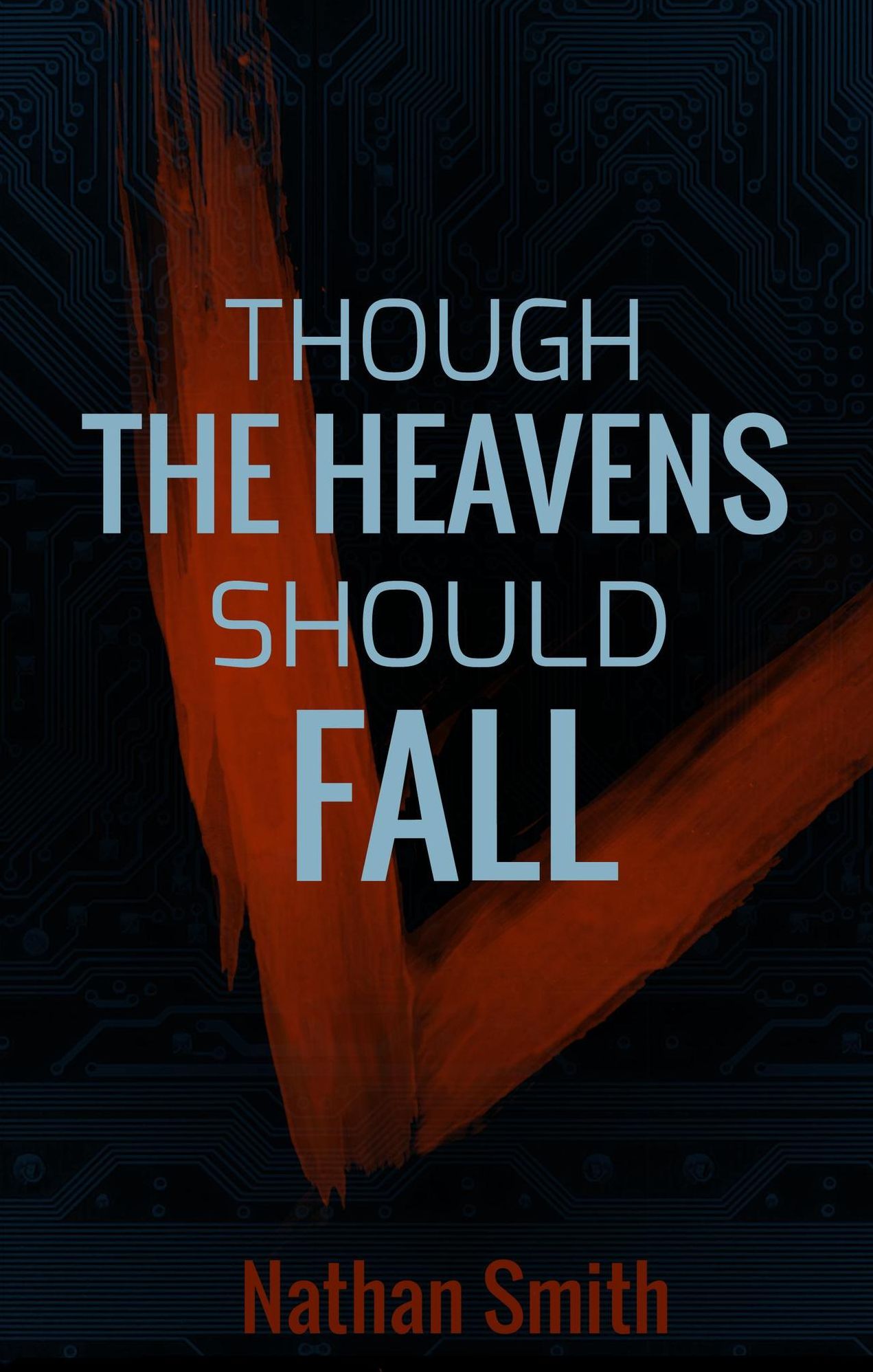 Though the Heavens Should Fall