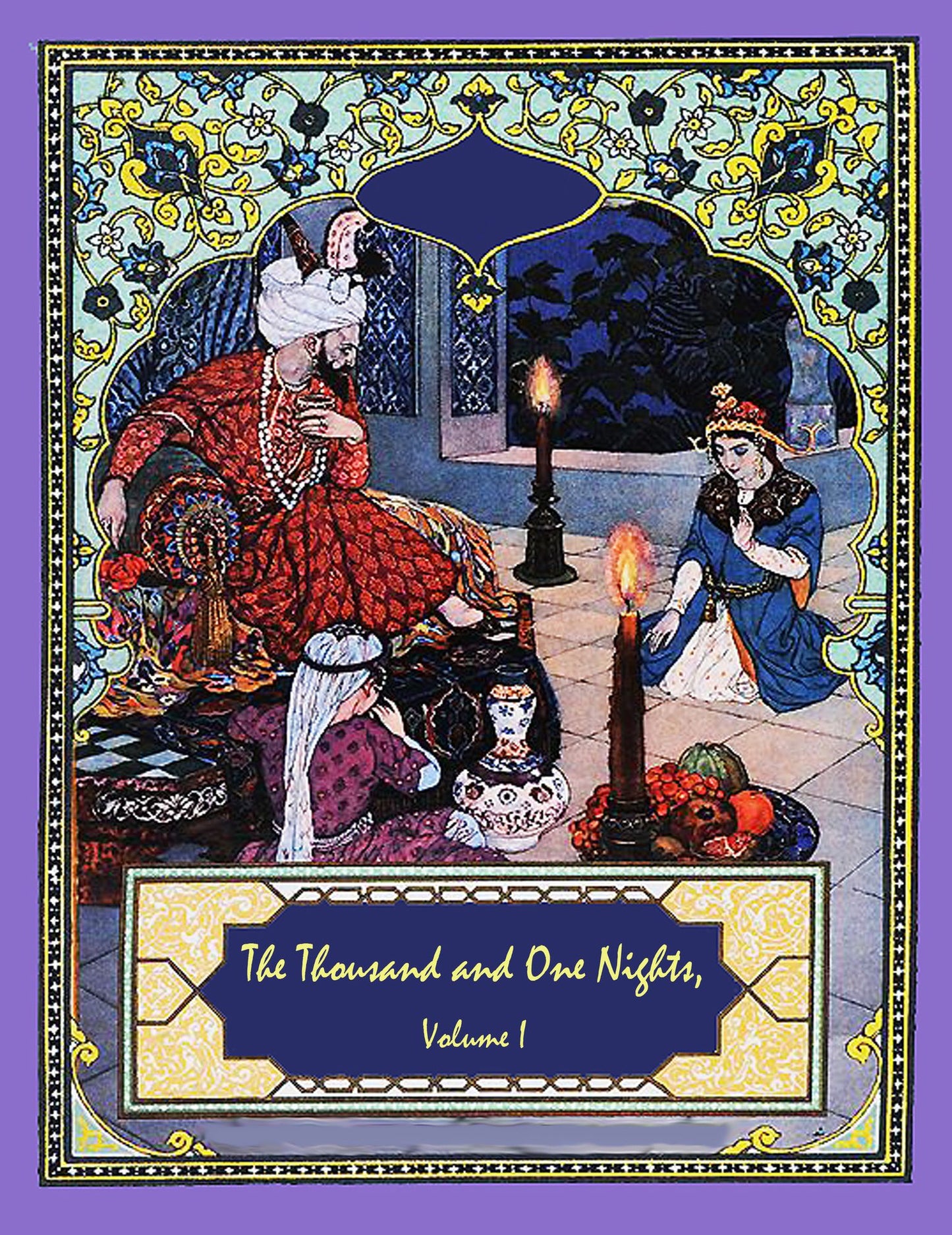 The Thousand and One Nights, Volume I (illustrated)
