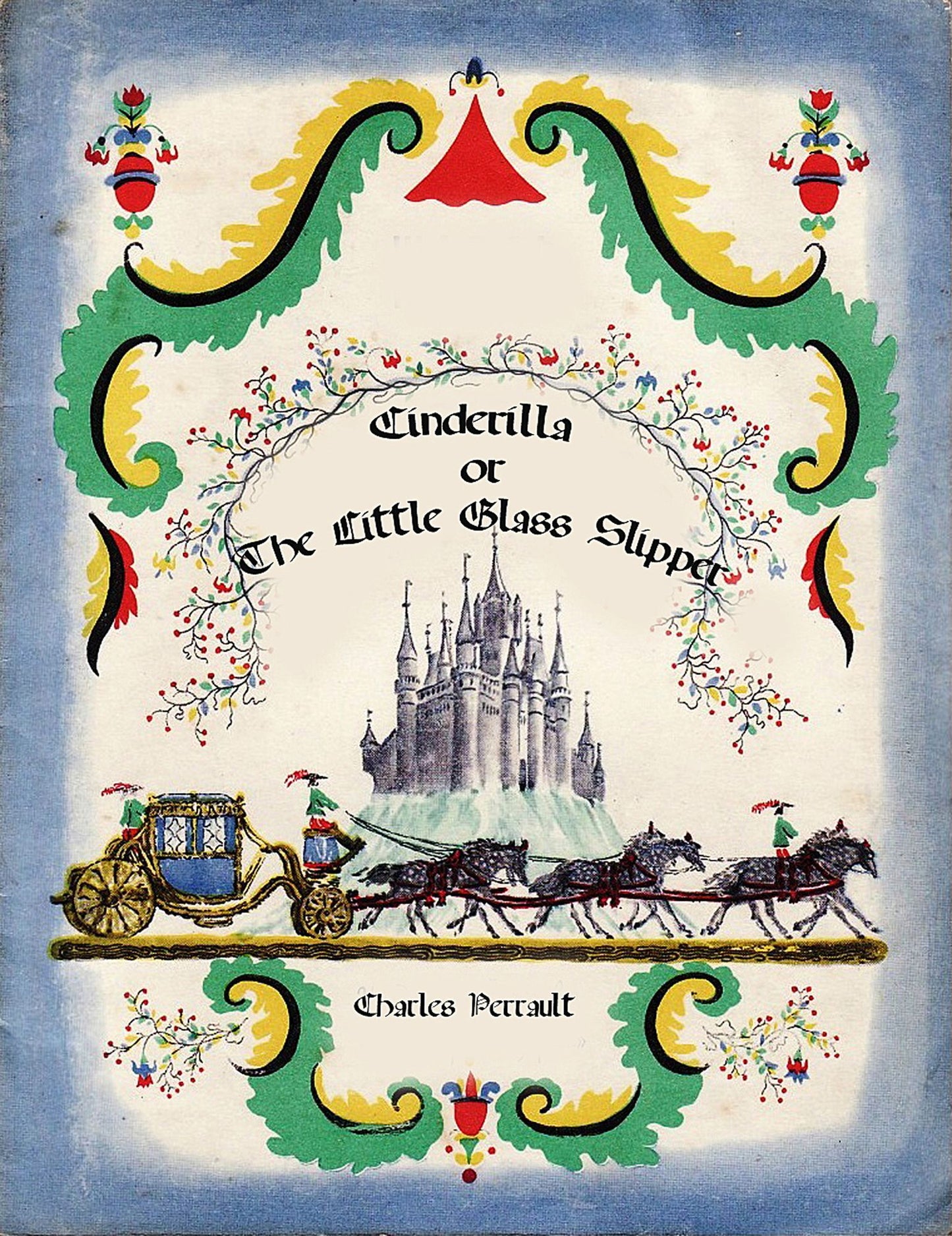 Cinderilla or The Little Glass Slipper (illustrated)