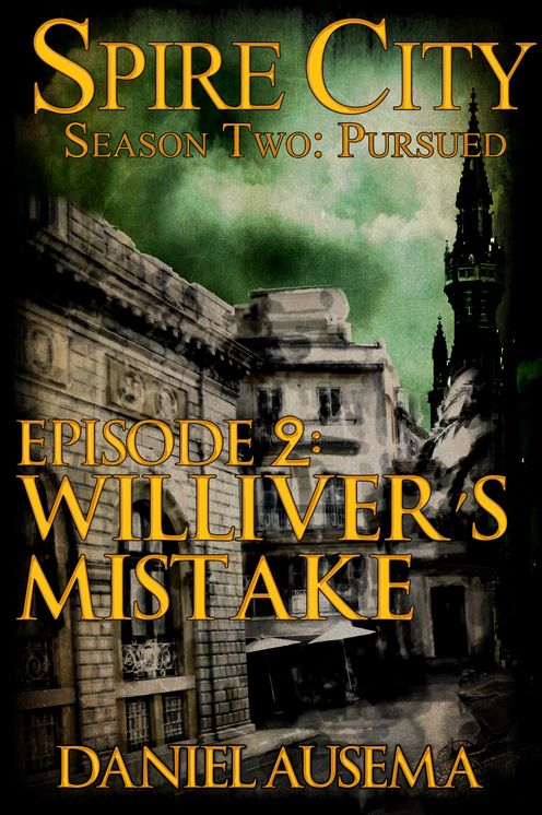 Williver's Mistake, Spire City Season 2, Episode 2