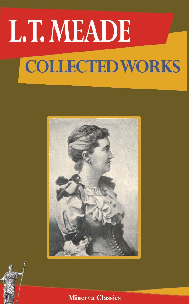 Collected Works of L. T. Meade