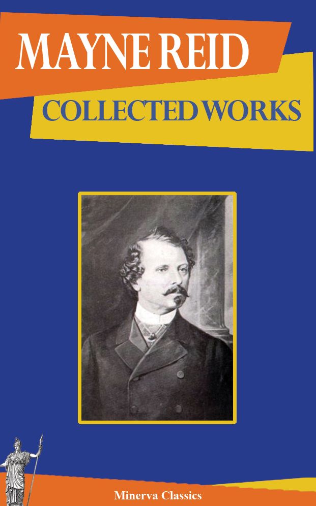 Collected Works of Mayne Reid