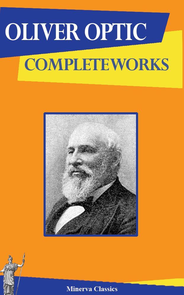 Collected Works of Oliver Optic