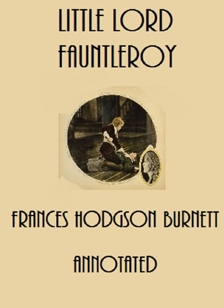 Little Lord Fauntleroy (Annotated)