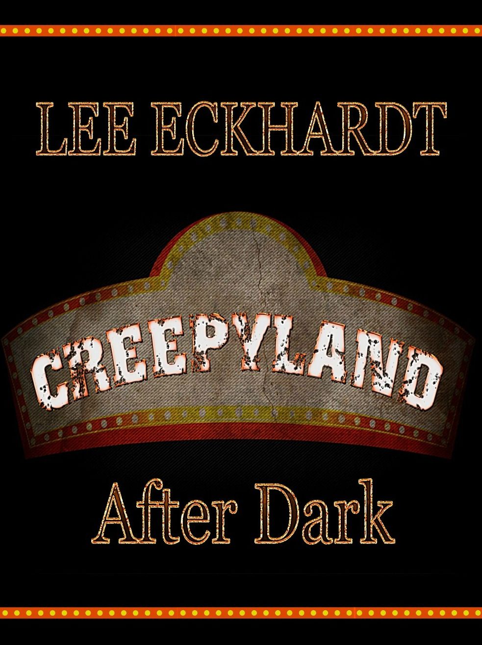 CREEPYLAND AFTER DARK