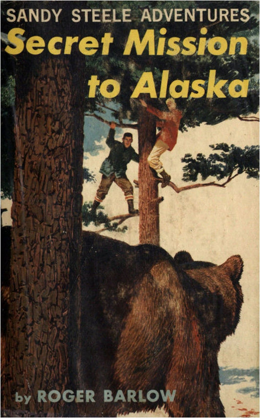 Secret Mission to Alaska by Roger Barlow