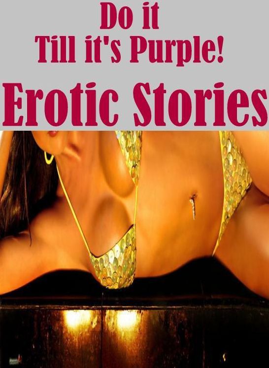 Nude: Amateurs Amazing Ass Do it Till it's Purple! Erotic Stories ( sex, porn, fetish, bondage, oral, anal, ebony, hentai, domination, erotic photography, erotic sex stories, adult, xxx, shemale, voyeur, erotic, blowjob )