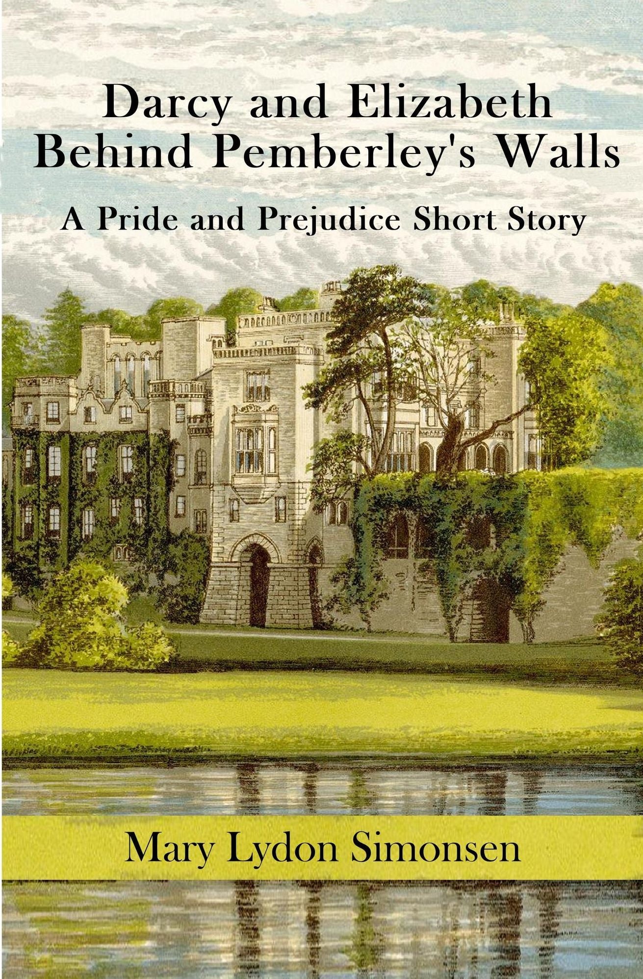 Darcy and Elizabeth - Behind Pemberley's Walls