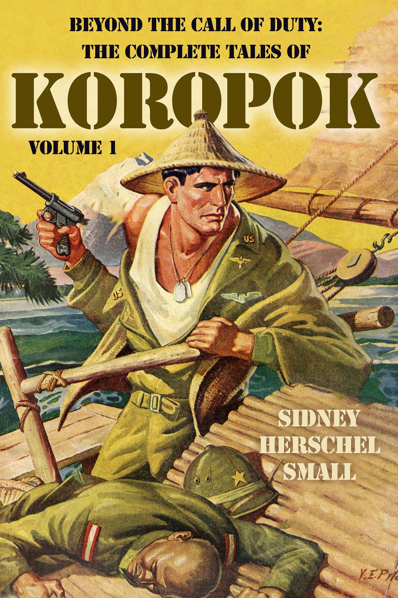 Beyond the Call of Duty: The Complete Tales of Koropok, Volume 1