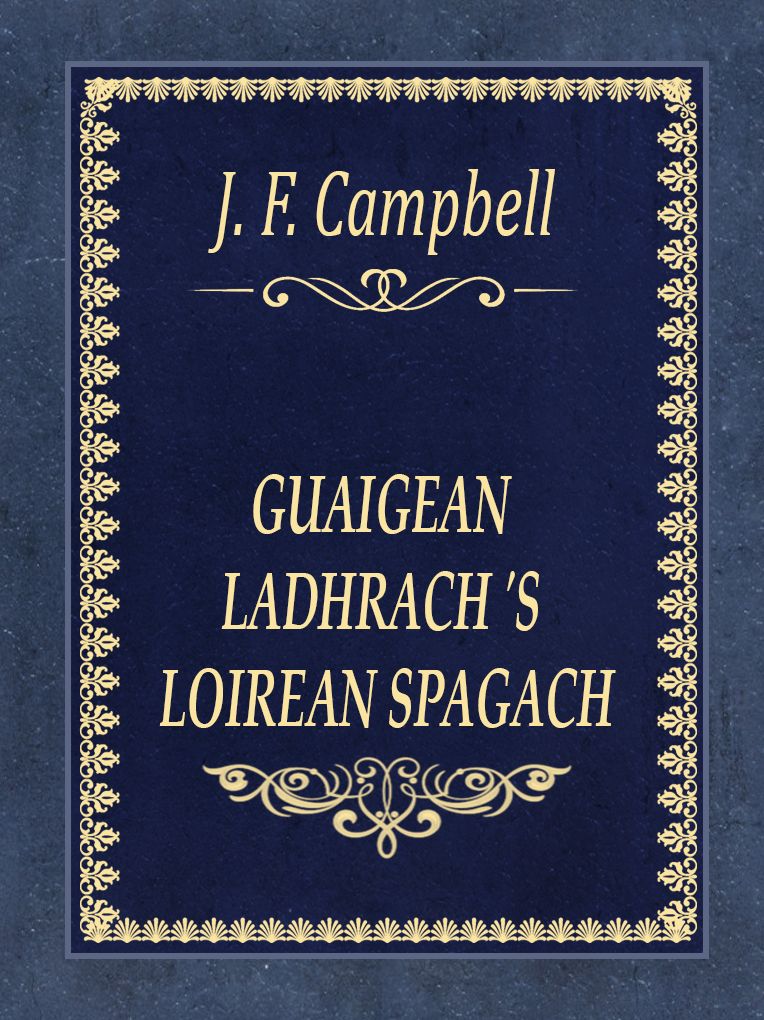 GUAIGEAN LADHRACH 'S LOIREAN SPAGACH