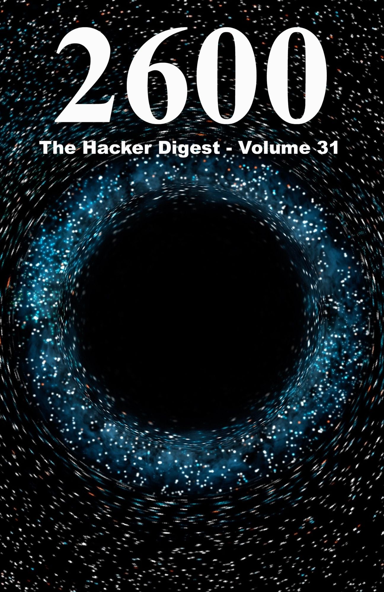 2600: The Hacker Digest - Volume 31