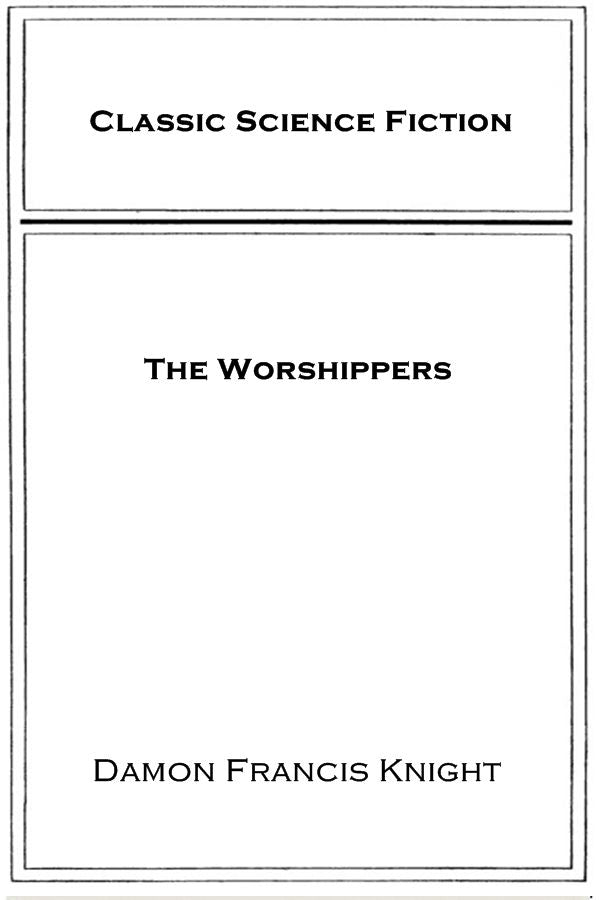 The Worshippers