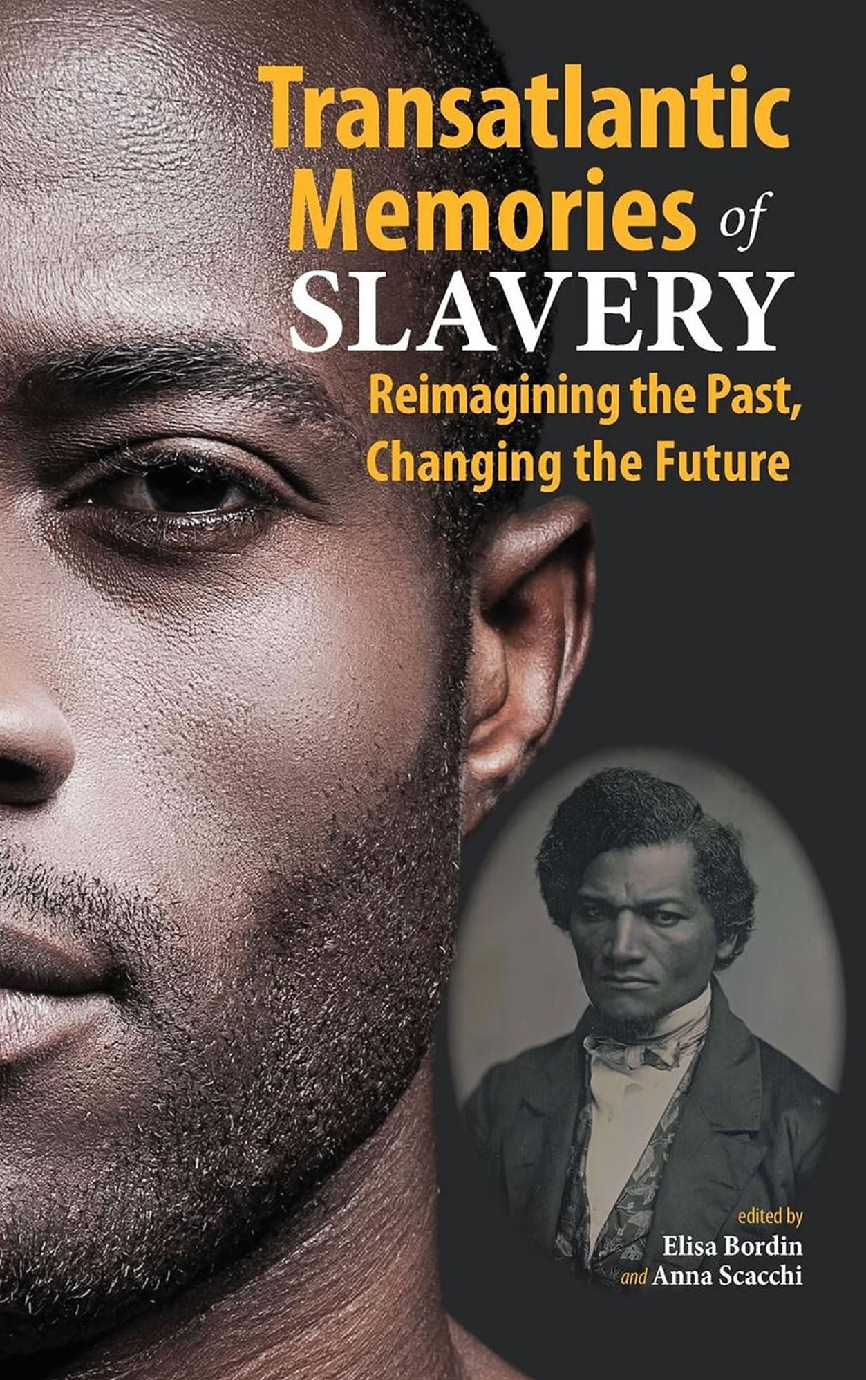 Transatlantic Memories of Slavery: Remembering the Past, Changing the Future - Student Edition