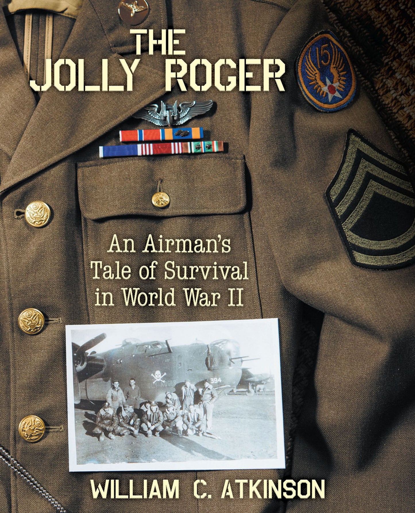 The Jolly Roger: An Airman's Tale of Survival in World War II