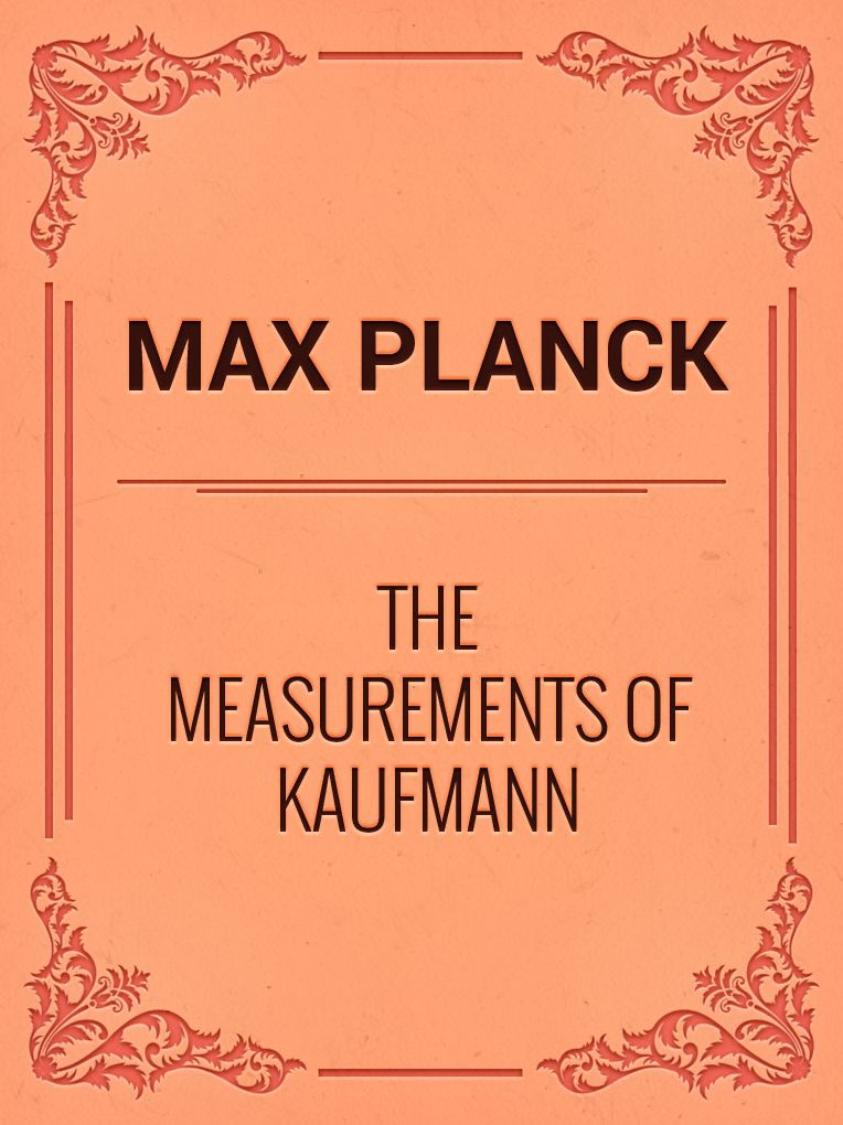 The Measurements of Kaufmann