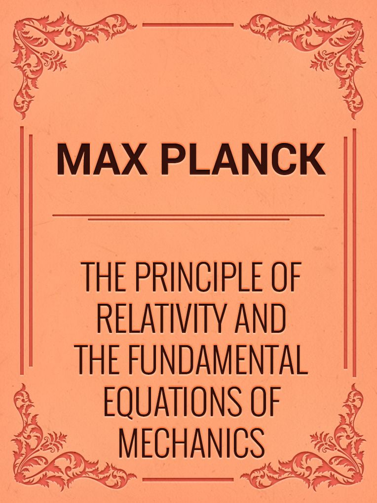 The Principle of Relativity and the Fundamental Equations of Mechanics