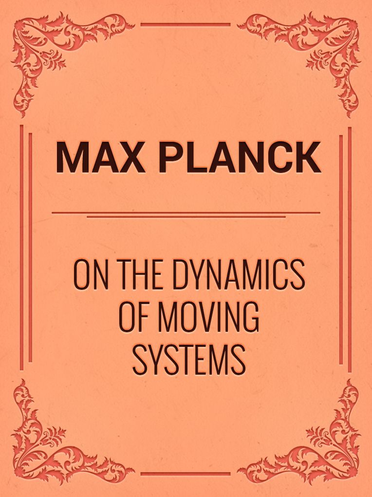 On the Dynamics of Moving Systems