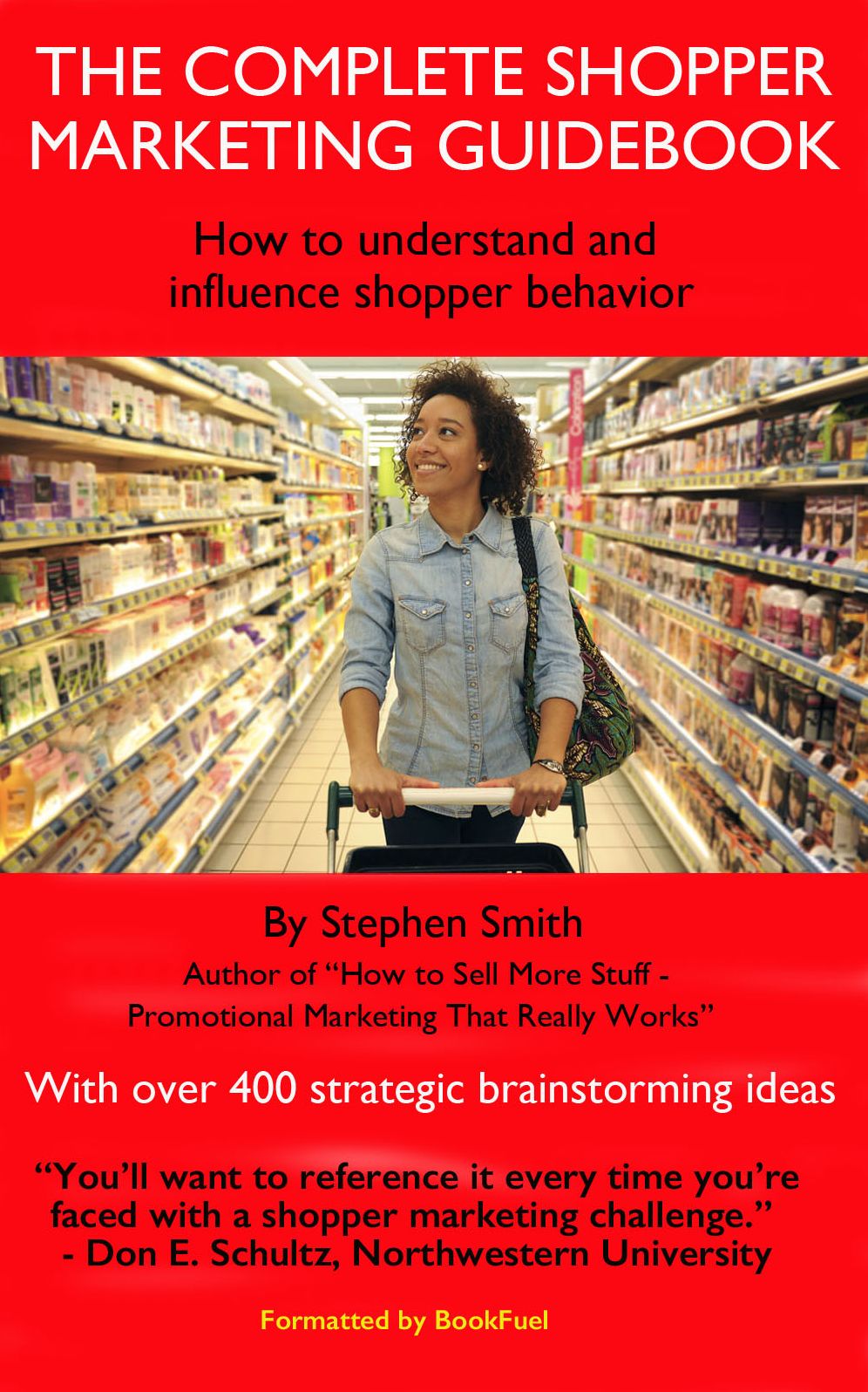 The Complete Shopper Marketing Guide How to Understand and Influence Shopper Behavior