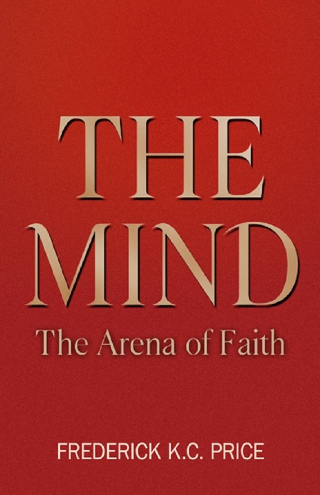 The Mind: The Arena of Faith