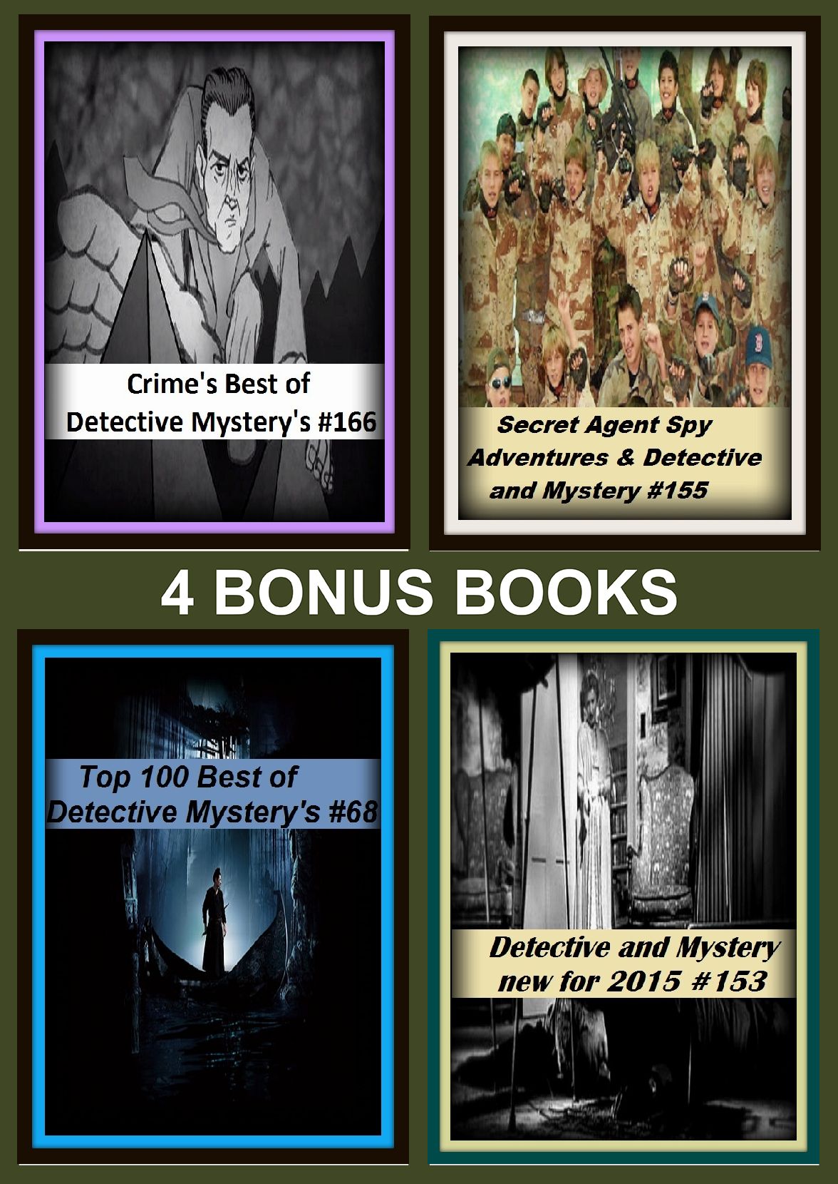 Detective:Four bonus books in one Bundle Secret Agent Spy Adventures & Detective and Mystery #155, Detective and Mystery new for 2015 #153, Top 100 Best of Detective Mystery's #68, Crime's Best of Detective Mystery's #166