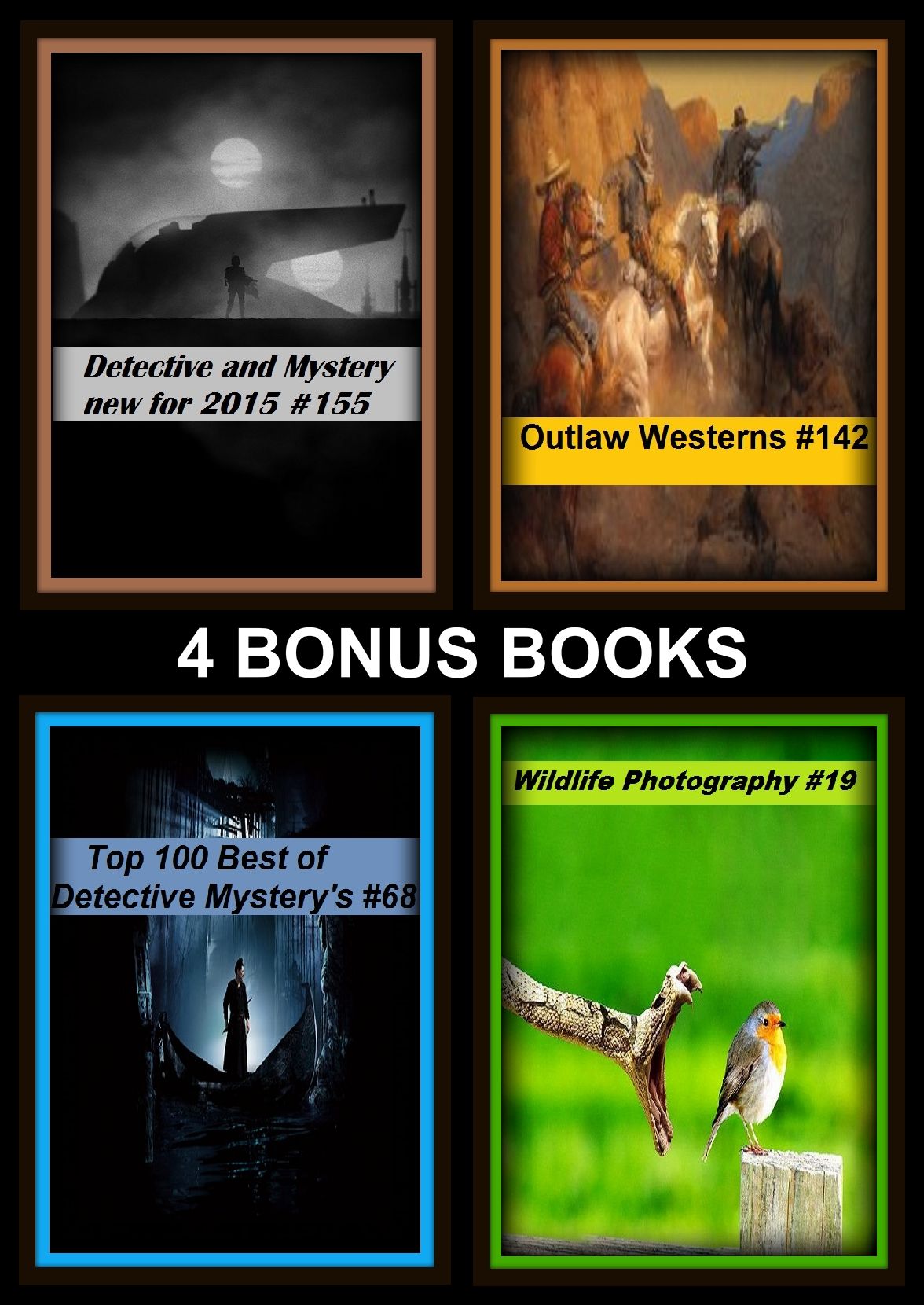 Detective: Four bonus books in one Bundle Top 100 Best of Detective Mystery's #68, Outlaw Westerns #142, Wildlife Photography #19, Detective and Mystery new for 2015 #155