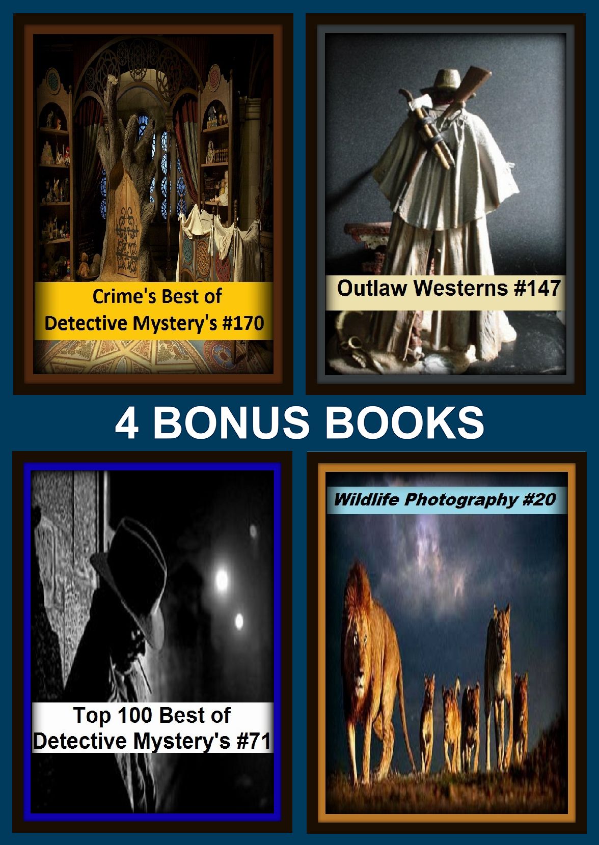 Detective: Four bonus books in one Bundle Wildlife Photography #20, Top 100 Best of Detective Mystery's #71, Crime's Best of Detective Mystery's #170, Outlaw Westerns #147