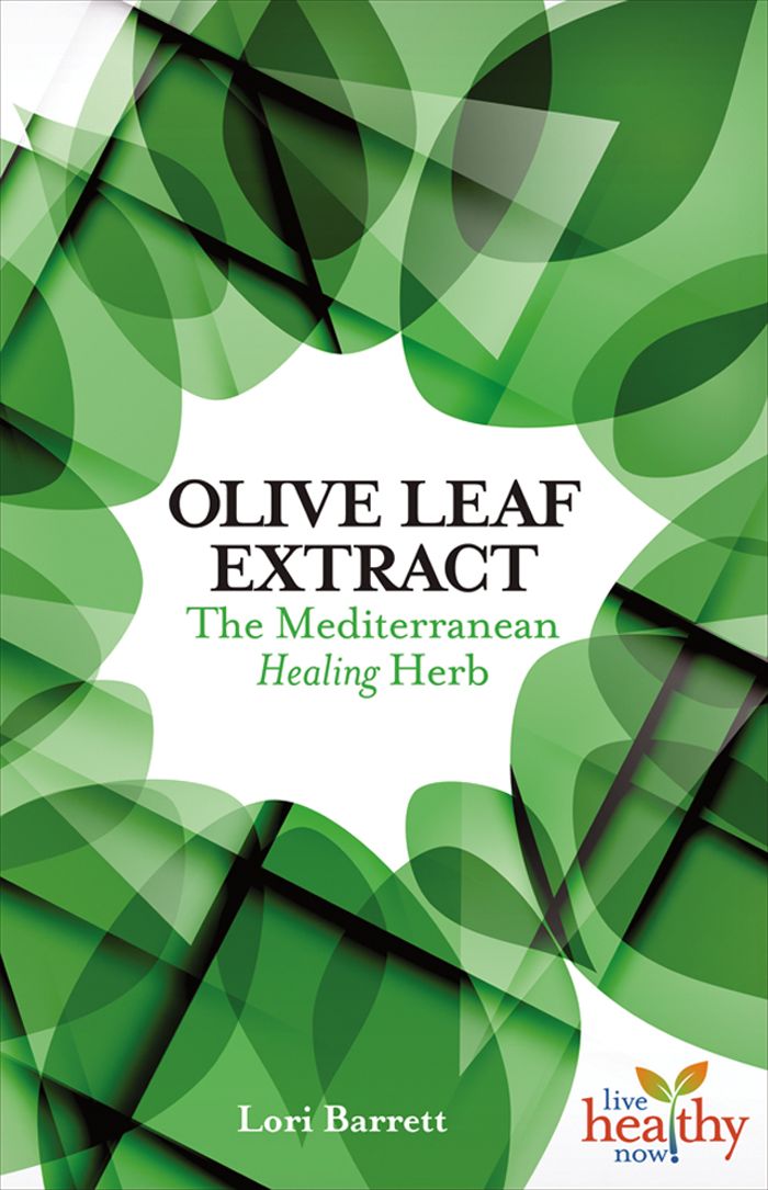 Olive Leaf Extract: The Mediterranean Healing Herb