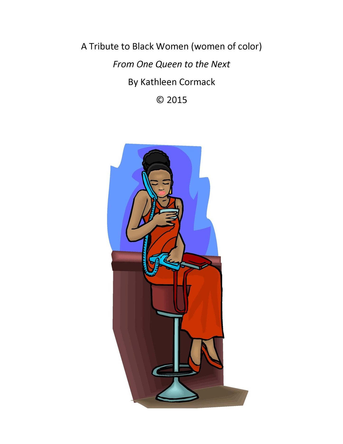 From One Queen to the Next: A Tribute to Black Women (women of color)