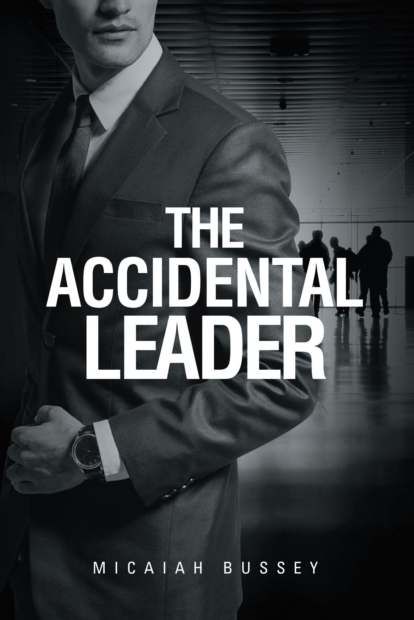 THE ACCIDENTAL LEADER