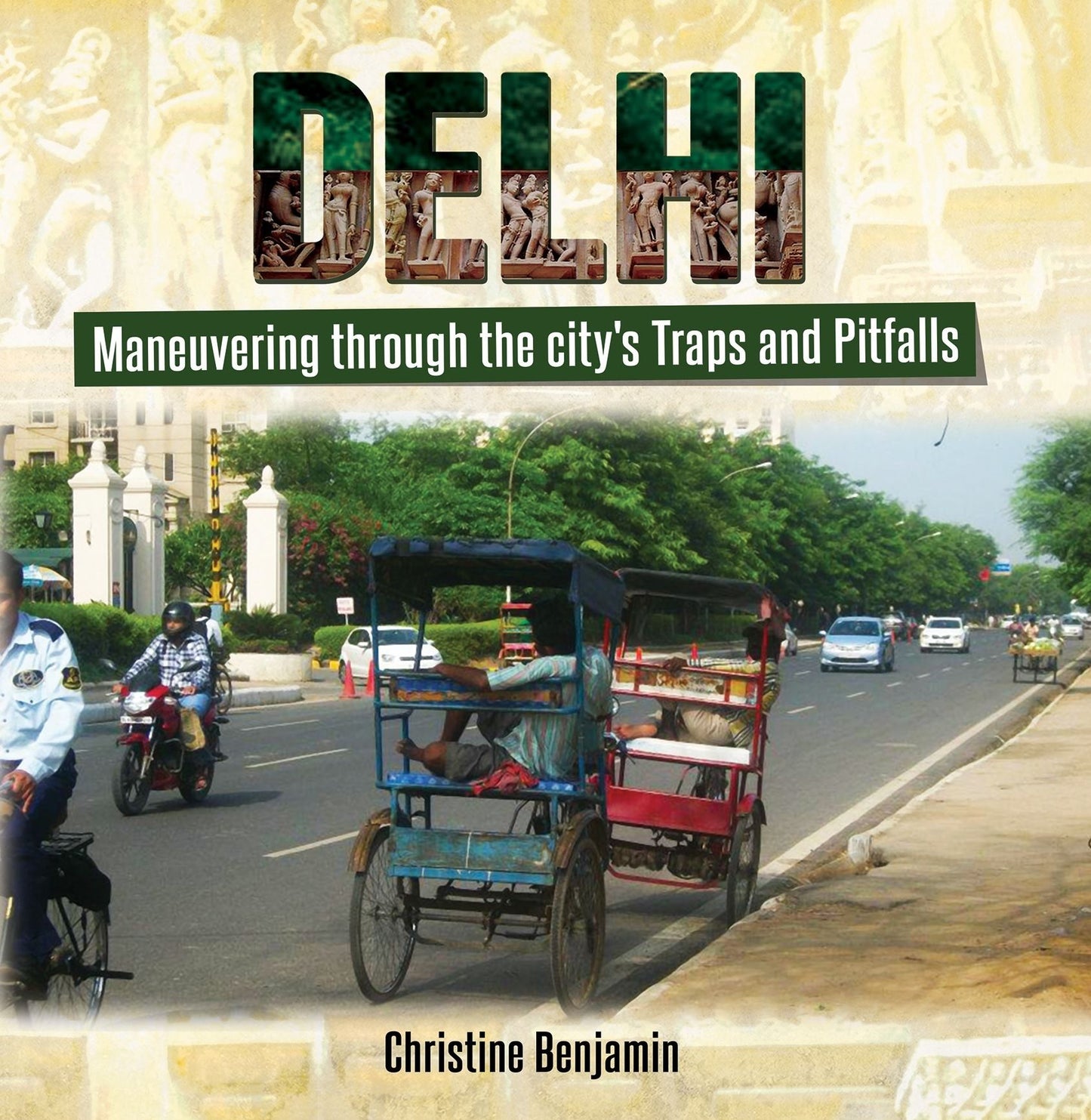 Delhi, Maneuvering through the City's Traps and Pitfalls