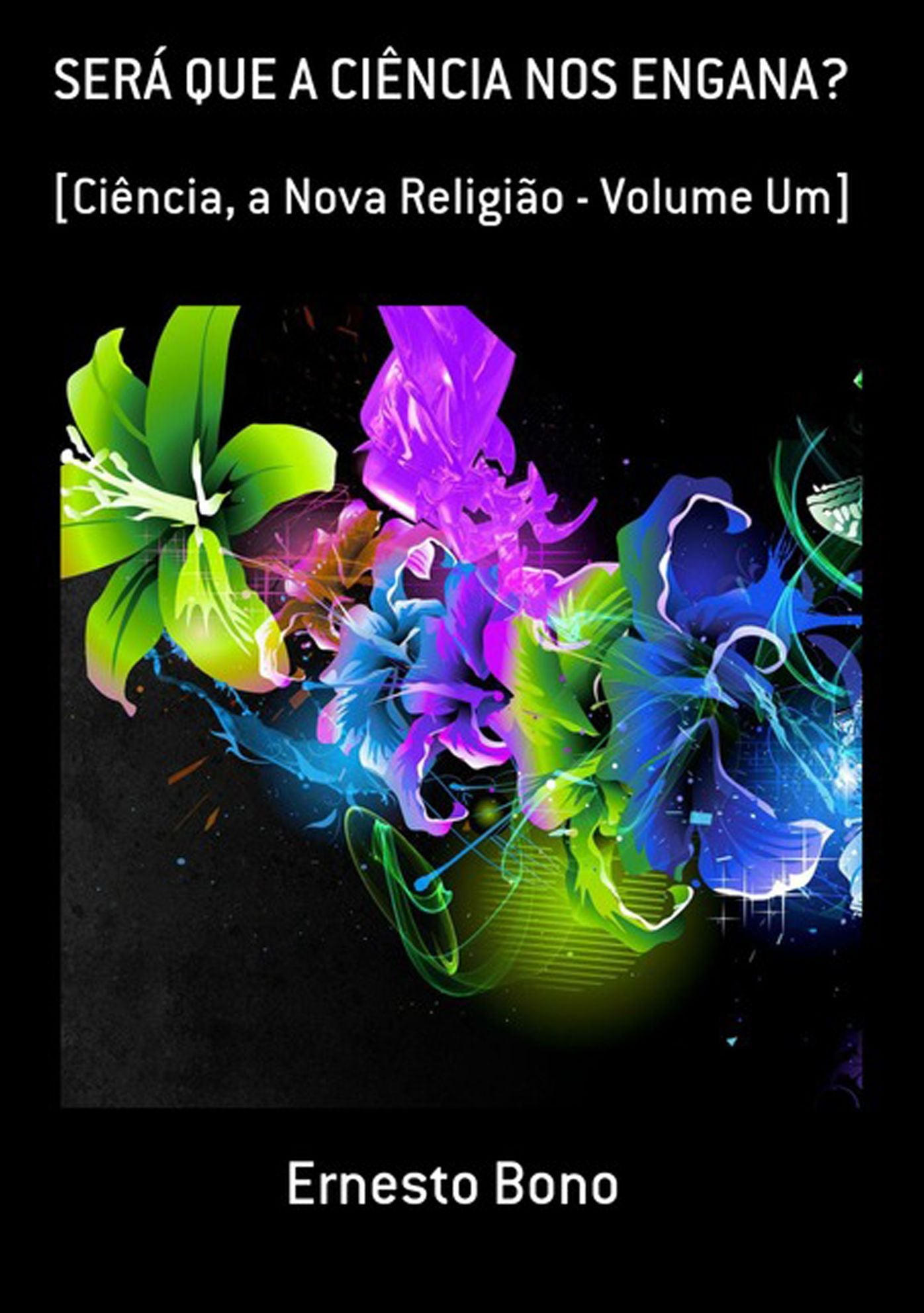 SerA Que A CiEncia Nos Engana?