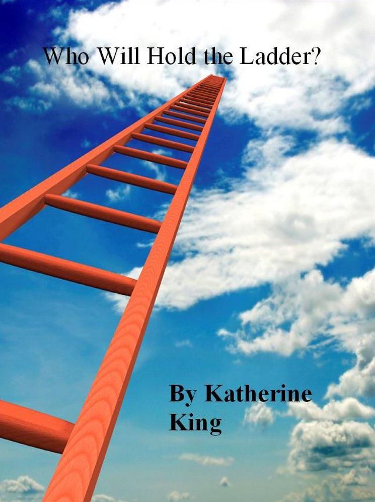 Who Will Hold the Ladder?