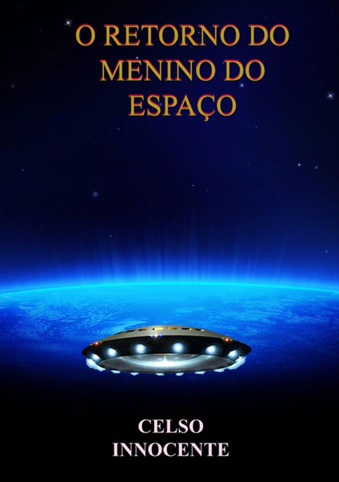 O Retorno Do Menino Do EspaCo