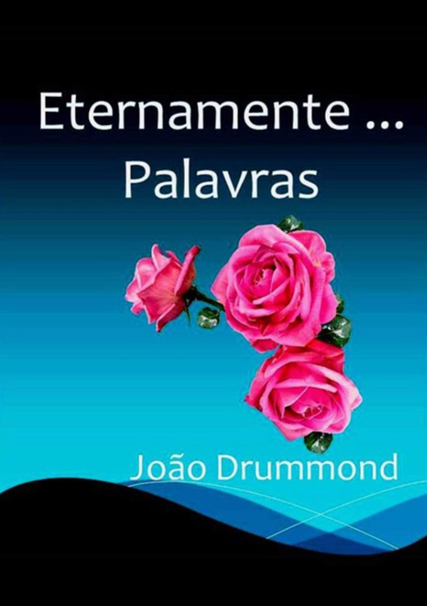 Eternamente...Palavras