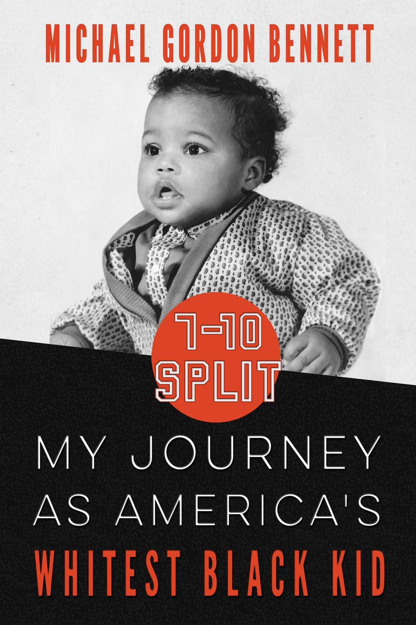 7 10 Split: My Journey As America's Whitest Black Kid