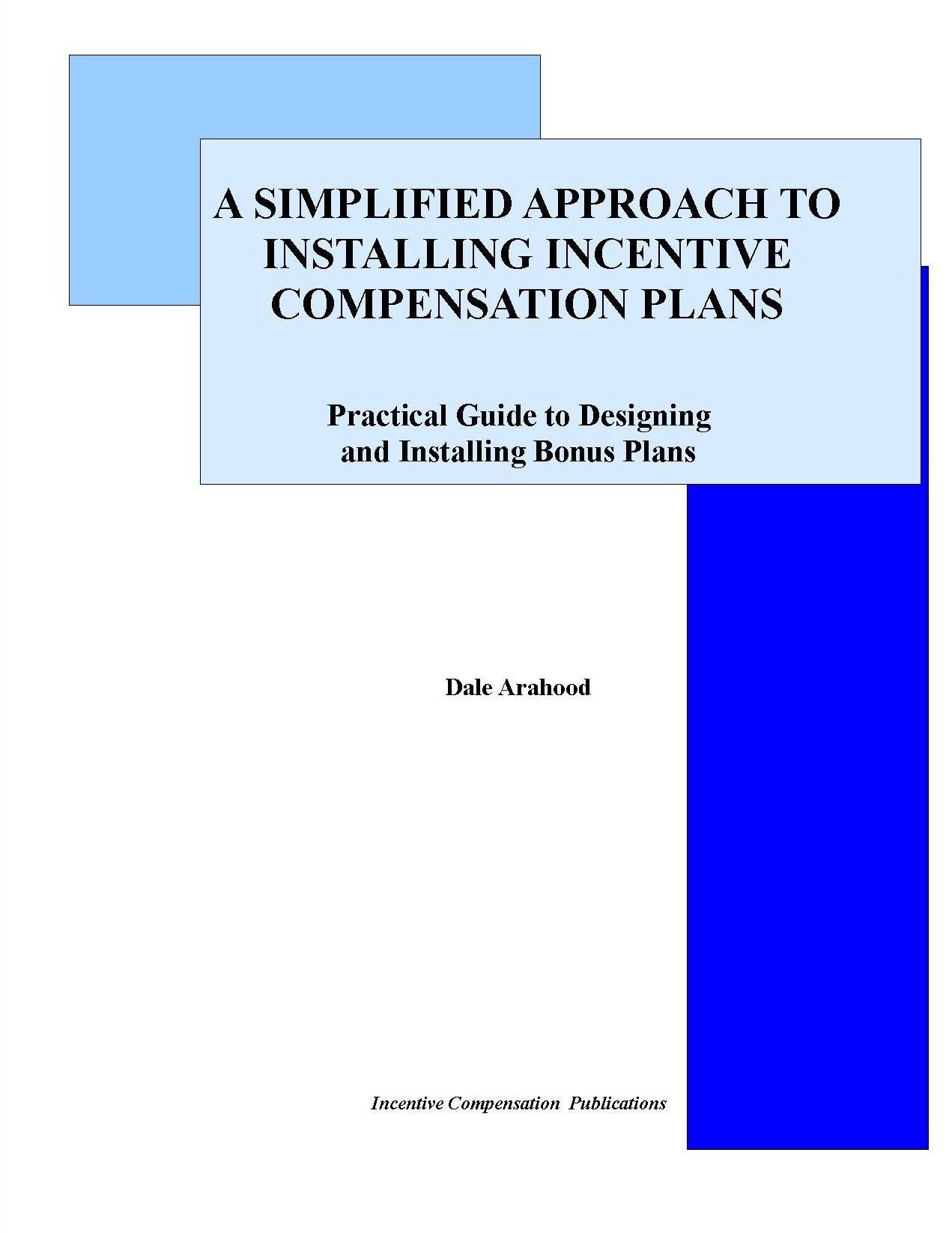 A SIMPLIFIED APPROACH TO INSTALLING INCENTIVE COMPENSATION PLANS