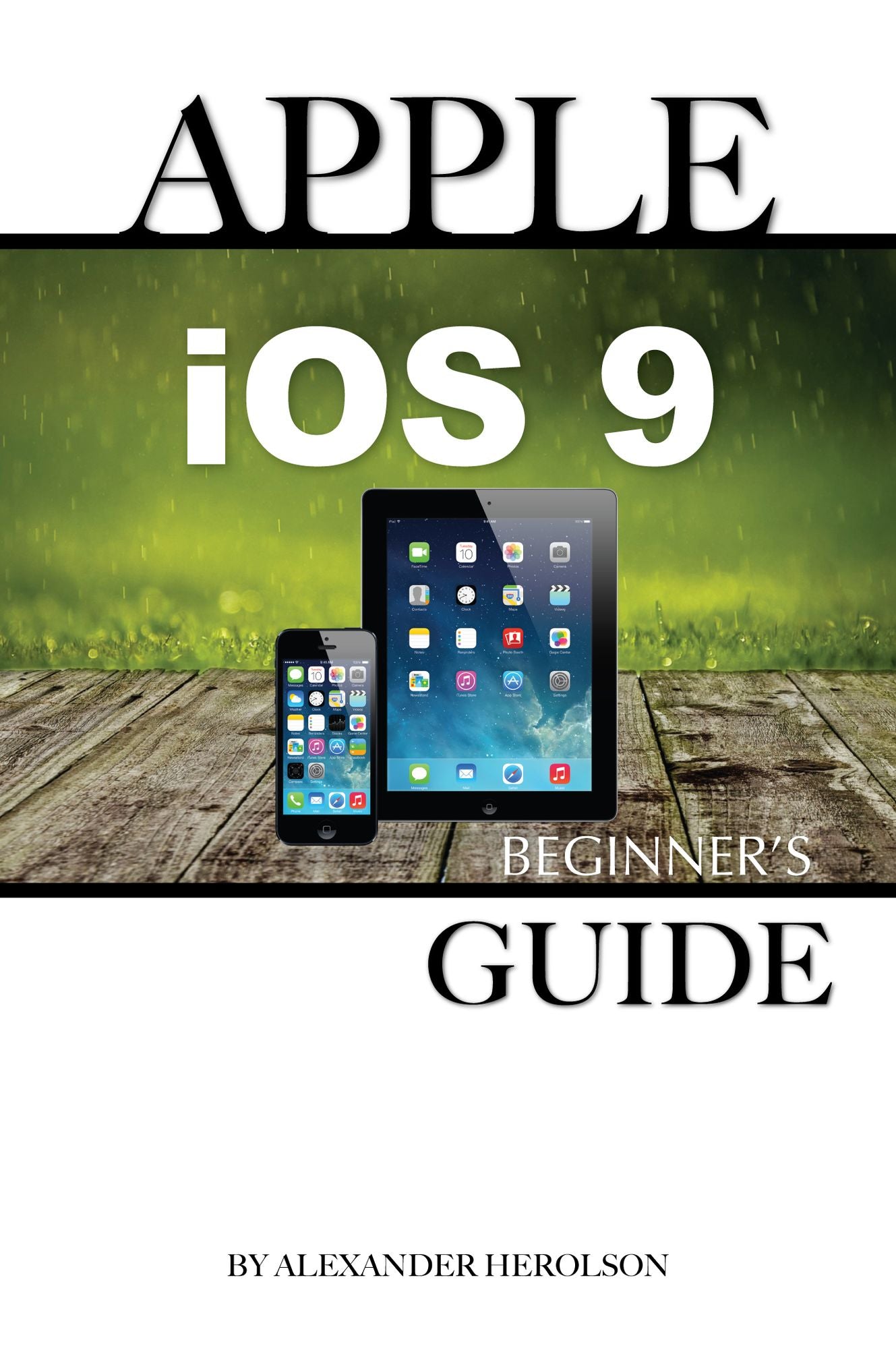 Apple iOS9: Beginners Guide