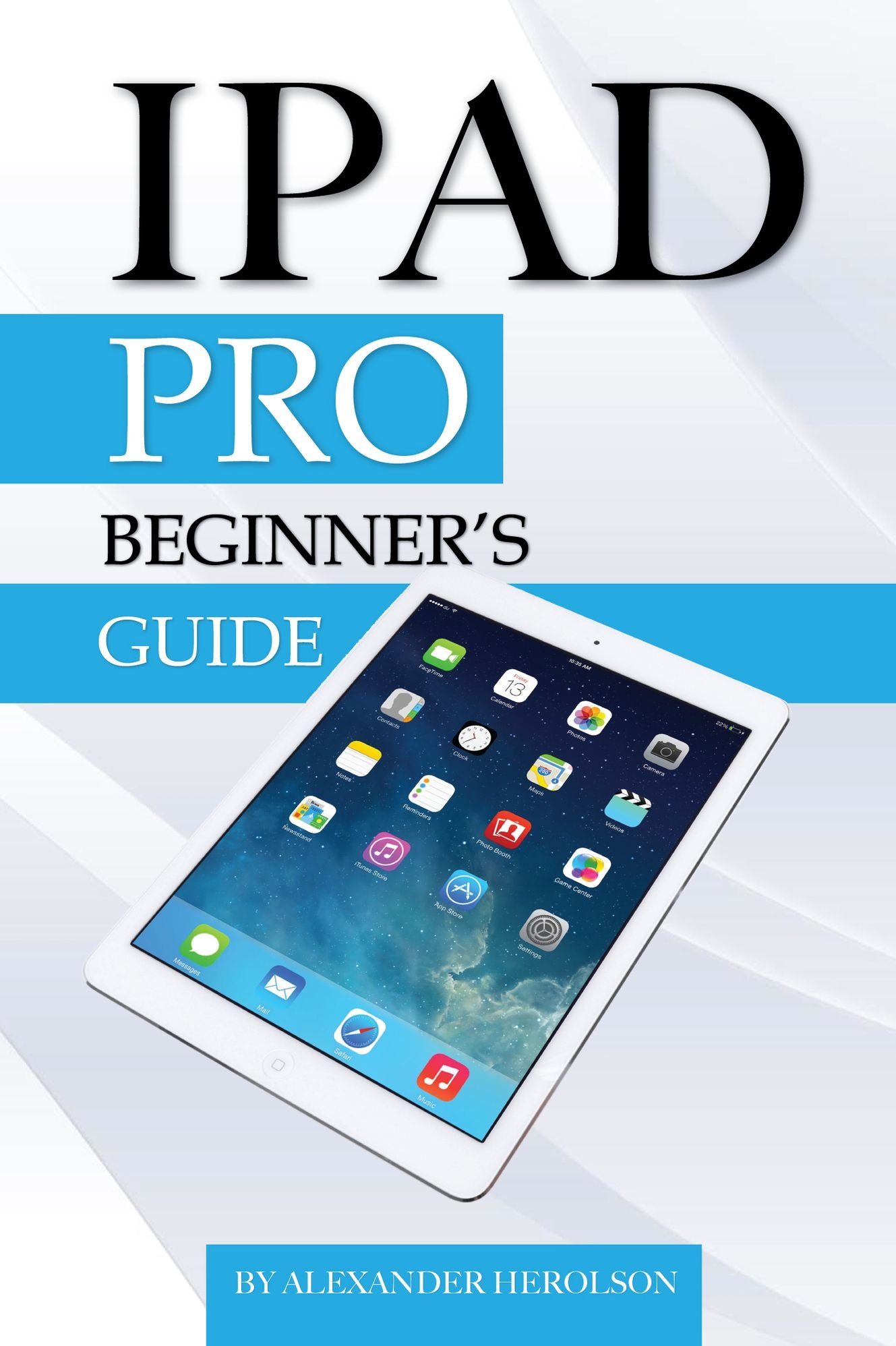 iPad Pro: Beginners Guide