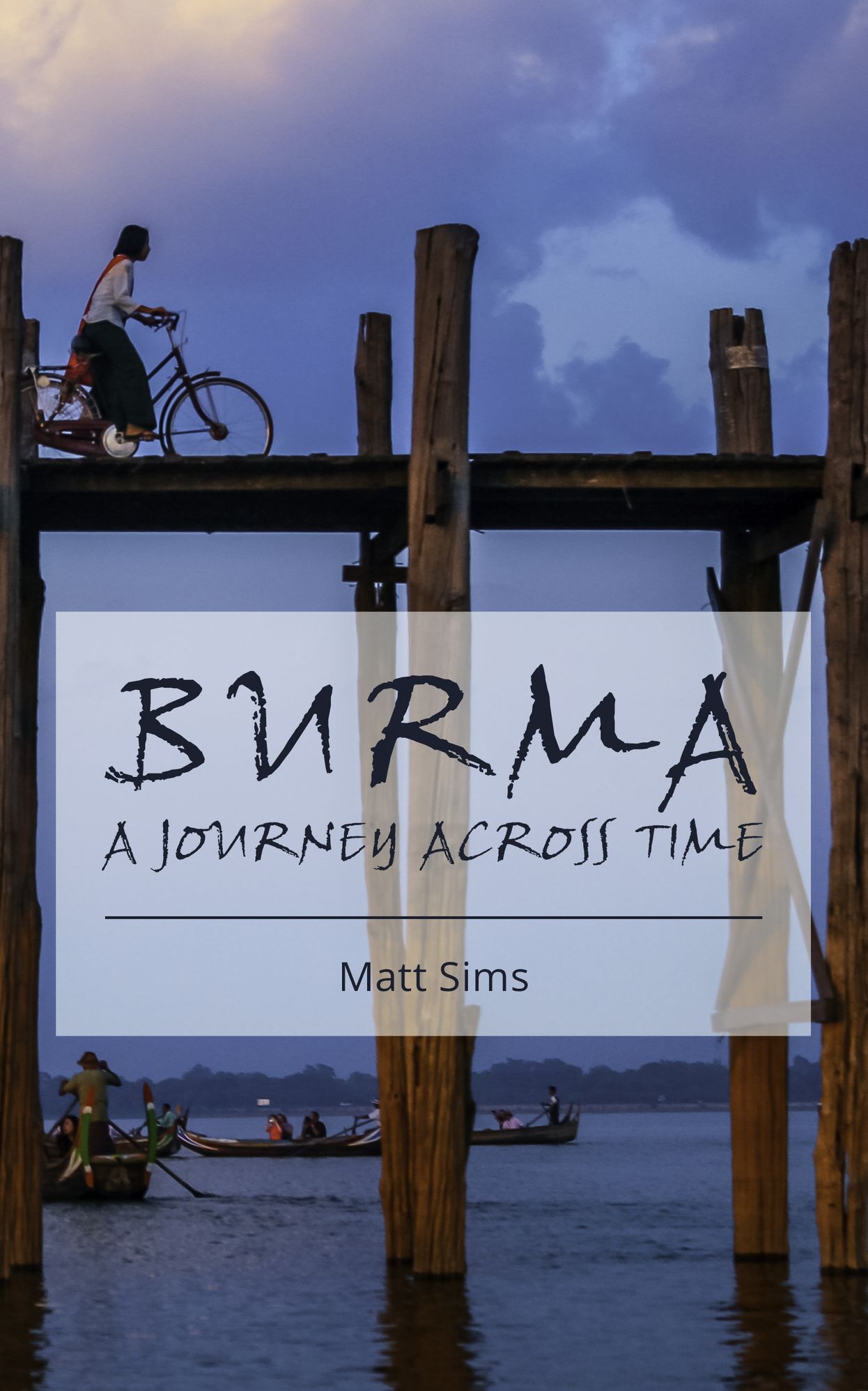 Burma: A Journey Across Time