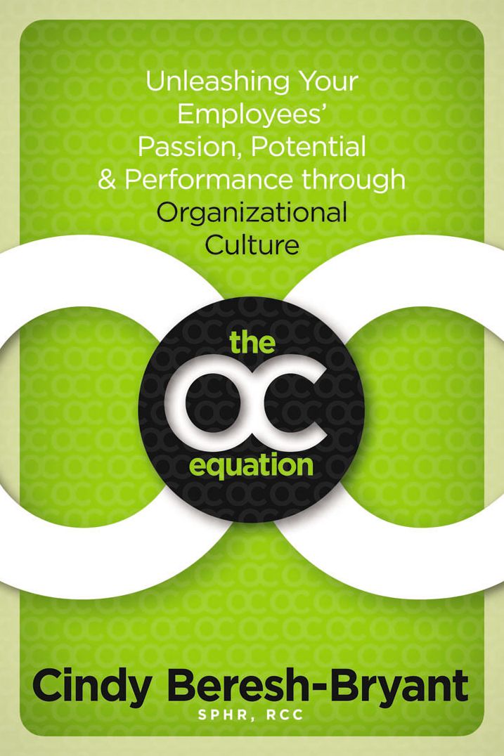 The OC Equation: Unleashing Your Employees' Passion, Potential and Performance Culture Engagement Performance