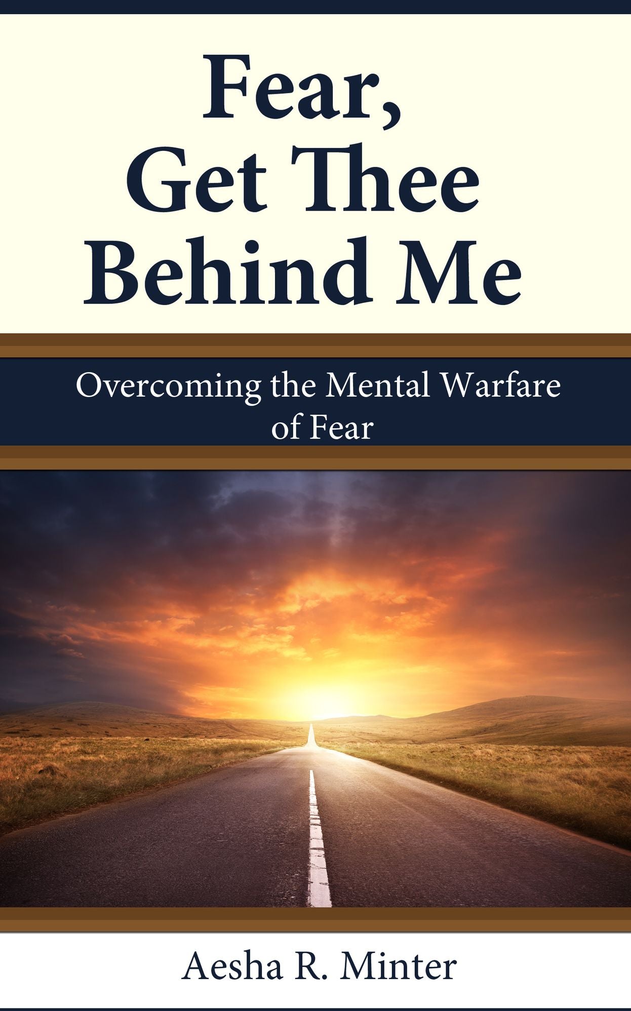 Fear, Get Thee Behind Me