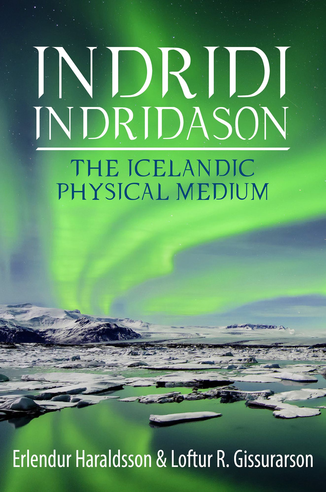 Indridi Indridason: The Icelandic Physical Medium