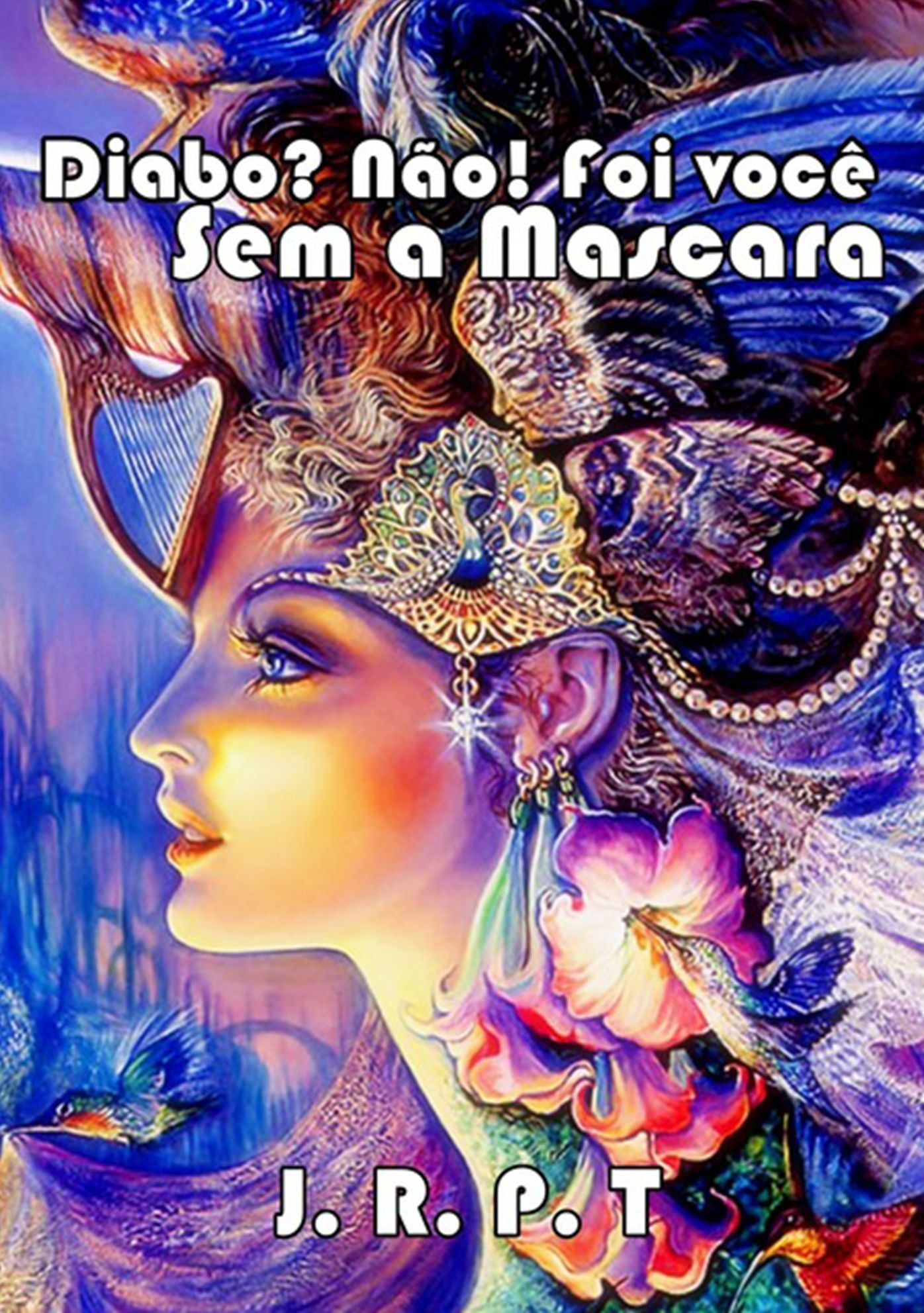 Diabo? Nao! Foi Voce Sem A Mascara
