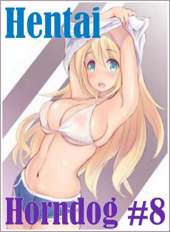 xxx: Adult Nude Sex Bonanza Hentai Horndog #8 ( sex, porn, fetish, Bondage, oral, anal, ebony, hentai, domination, erotic photography, erotic sex stories, adult, xxx, Shemale, voyeur, erotic, blowjob )