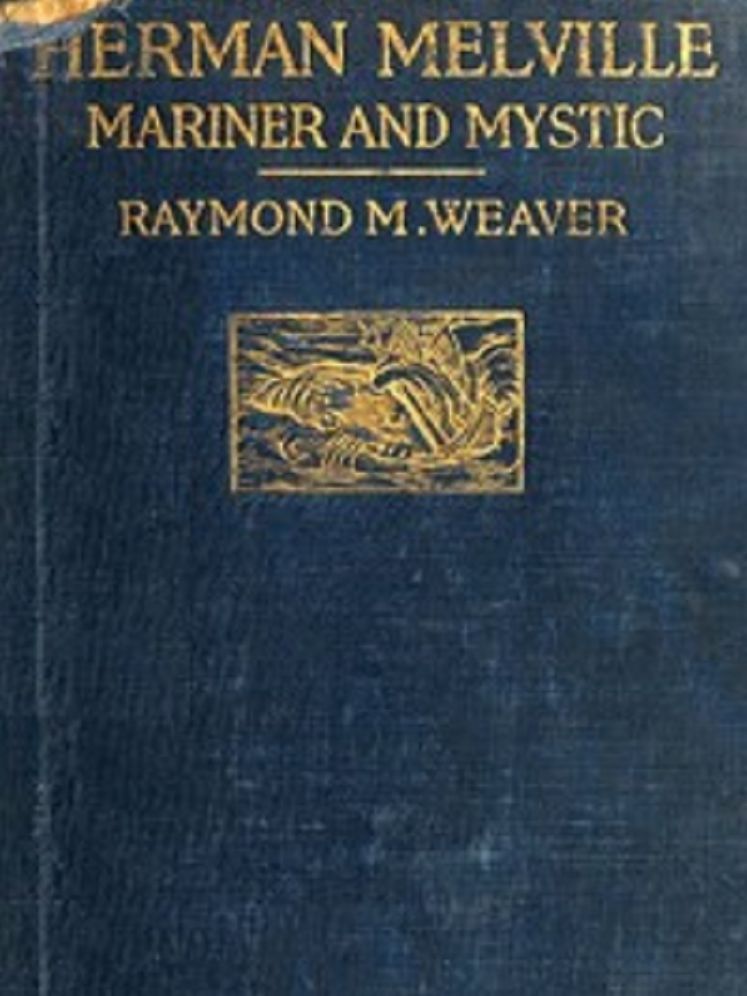 Herman Melville: Mariner and Mystic (Illustrated)