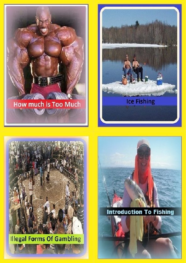 Gambling and Fishing: 4 Books in 1 Bundle! Ice Fishing, Introduction to Fishing, Illegal Forms of gambling, How Much is Too Much?
