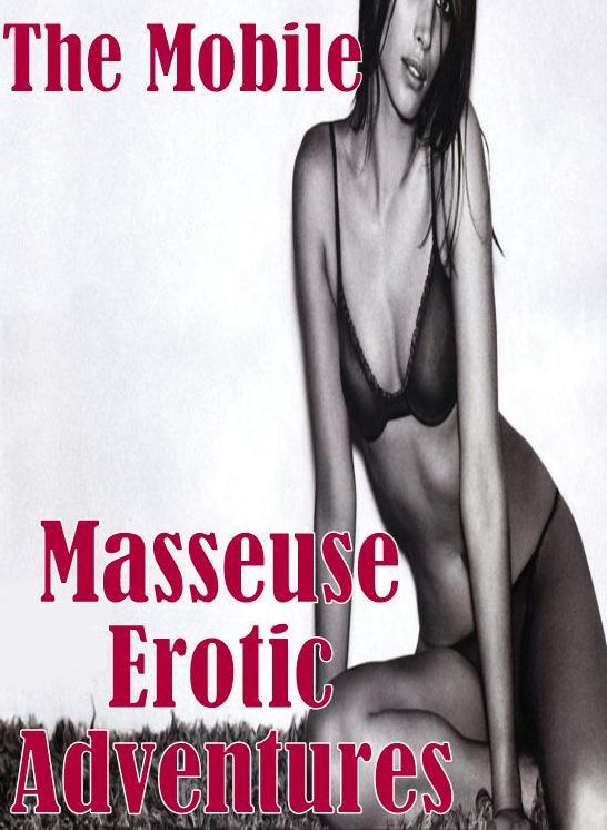Erotica: XXX Teens Beach Watch The Mobile Masseuse Erotic Adventures ( sex, porn, fetish, bondage, oral, anal, ebony, hentai, domination, erotic photography, erotic sex stories, adult, xxx, shemale, voyeur, erotic, blowjob )
