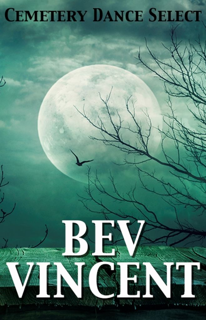 Cemetery Dance Select: Bev Vincent