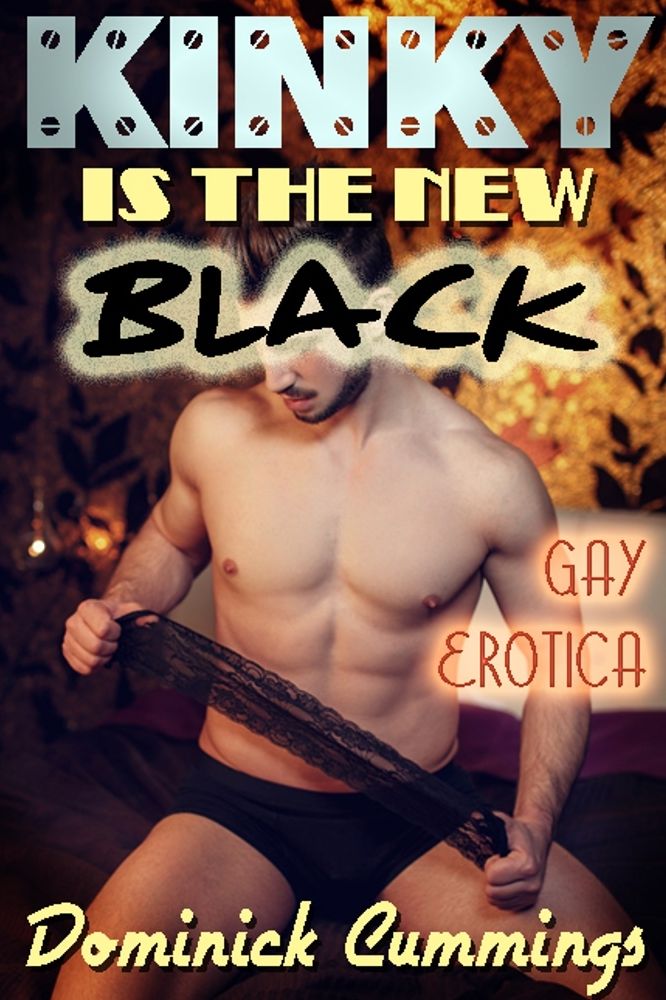 Kinky is the New Black: Gay Erotica