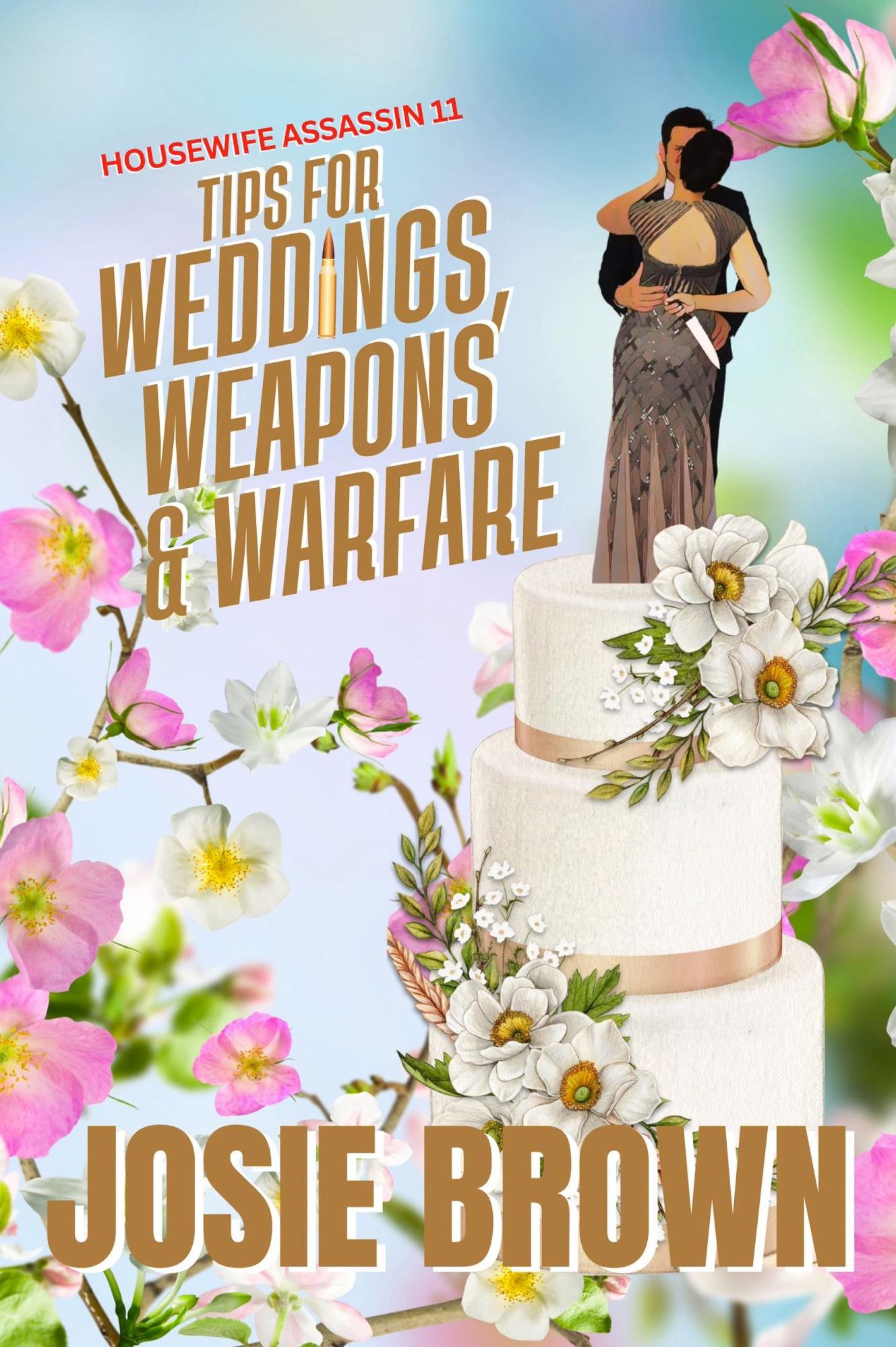The Housewife Assassin's Tips for Weddings, Weapons, and Warfare (Book 11 - The Housewife Assassin Series)